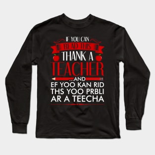 Funny & Cute Teacher Appreciation Gift Long Sleeve T-Shirt